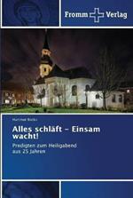 Alles schlaft - Einsam wacht!