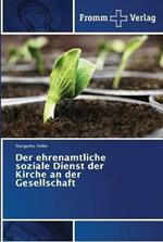 Der ehrenamtliche soziale Dienst der Kirche an der Gesellschaft