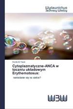 Cytoplazmatyczne-ANCA w toczniu ukladowym Erythematosus