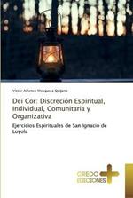 Dei Cor: Discrecion Espiritual, Individual, Comunitaria y Organizativa