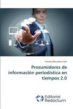 Prosumidores de informacion periodistica en tiempos 2.0