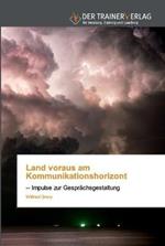 Land voraus am Kommunikationshorizont