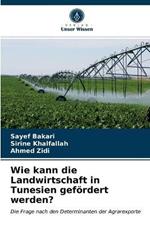 Wie kann die Landwirtschaft in Tunesien gefoerdert werden?