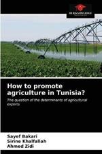 How to promote agriculture in Tunisia?