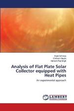 Analysis of Flat Plate Solar Collector equipped with Heat Pipes