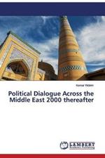 Political Dialogue Across the Middle East 2000 thereafter