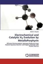 Electrochemical and Catalytic H2 Evolution by MetalloPorphyrin