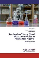 Synthesis of Some Novel Bioactive Indoles as Anticancer Agents