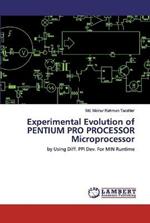 Experimental Evolution of PENTIUM PRO PROCESSOR Microprocessor