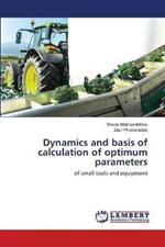 Dynamics and basis of calculation of optimum parameters