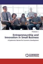 Entrepreneurship and Innovation in Small Business