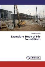 Exemplary Study of Pile Foundations