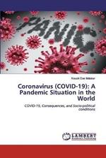 Coronavirus (COVID-19): A Pandemic Situation in the World