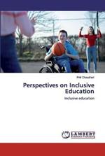 Perspectives on Inclusive Education