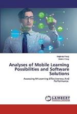 Analyses of Mobile Learning Possibilities and Software Solutions