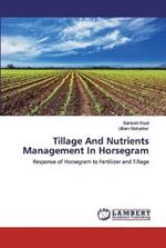 Tillage And Nutrients Management In Horsegram