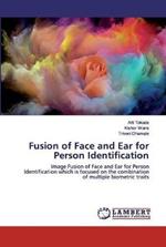 Fusion of Face and Ear for Person Identification