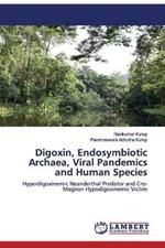 Digoxin, Endosymbiotic Archaea, Viral Pandemics and Human Species