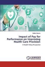 Impact of Pay for Performance on Improving Health Care Provision