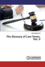 The Glossary of Law Terms. Vol. II