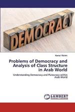 Problems of Democracy and Analysis of Class Structure in Arab World