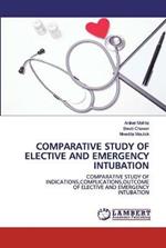 Comparative Study of Elective and Emergency Intubation