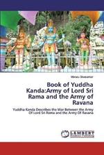 Book of Yuddha Kanda: Army of Lord Sri Rama and the Army of Ravana