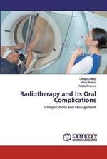 Radiotherapy and Its Oral Complications