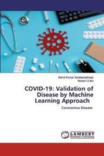 Covid-19: Validation of Disease by Machine Learning Approach