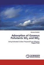 Adsorption of Gaseous Pollutants SO2 and NO2