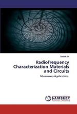 Radiofrequency Characterization Materials and Circuits