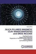 SILICA PILLARED MAGNETIC CLAY NANOCOMPOSITES and DRUG RELEASE