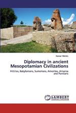 Diplomacy in ancient Mesopotamian Civilizations