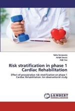 Risk stratification in phase 1 Cardiac Rehabilitation