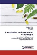 Formulation and evaluation of hydrogel