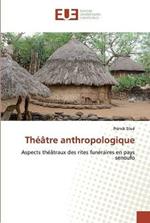 Theatre anthropologique