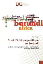 Essai d'ethique politique au Burundi