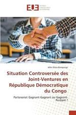 Situation Controversee des Joint-Ventures en Republique Democratique du Congo