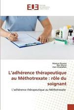 L'adherence therapeutique au Methotrexate: role du soignant