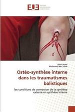 Osteo-synthese interne dans les traumatismes balistiques