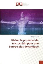 Liberer le potentiel du microcredit pour une Europe plus dynamique