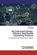 An Improved Energy-Efficient Distributed Clustering Protocol