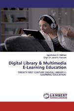 Digital Library & Multimedia E-Learning Education