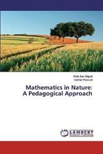 Mathematics in Nature: A Pedagogical Approach