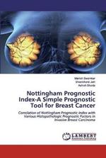 Nottingham Prognostic Index-A Simple Prognostic Tool for Breast Cancer