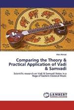 Comparing the Theory & Practical Application of Vadi & Samvadi