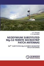 NEODYMIUM SUBSTITUTED Mg-Cd FERRITE MICROSTRIP PATCH ANTENNAS