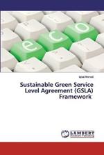 Sustainable Green Service Level Agreement (GSLA) Framework