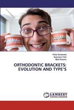 Orthodontic Brackets: Evolution and Type's