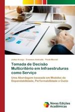 Tomada de Decisao Multicriterio em Infraestruturas como Servico